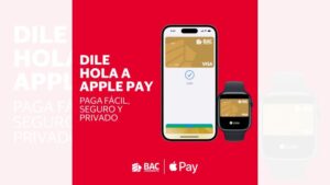 BAC trae Apple Pay a sus clientes en Honduras y' Panamá