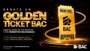 BAC abre con Golden Ticket 2027 cargado de experiencias en Honduras